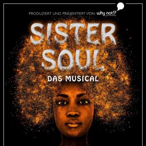 Sister Soul - Das Musical - Moments forts passés